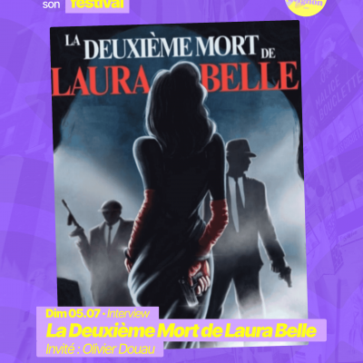 RAJE fait son festival - « La Deuxième Mort de Laura Belle » - 05.07.2026